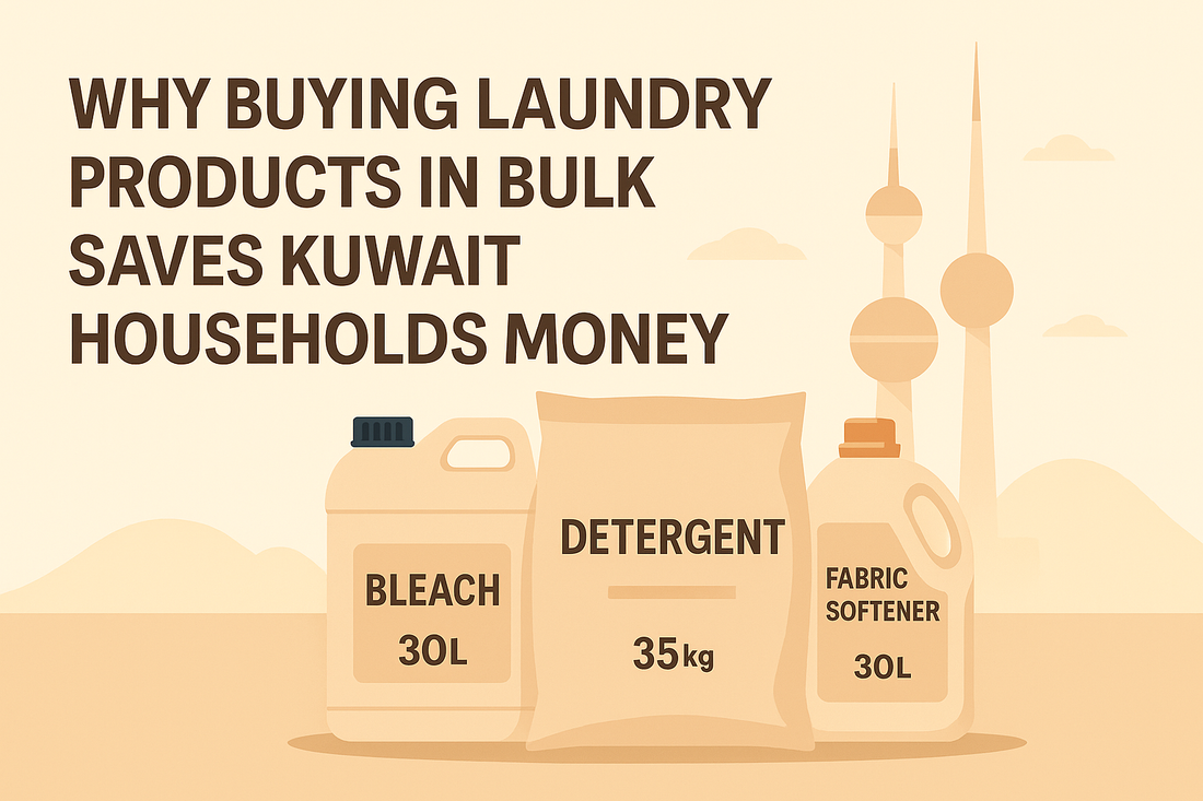 Why Buying Laundry Products in Bulk Saves Kuwait Households Money